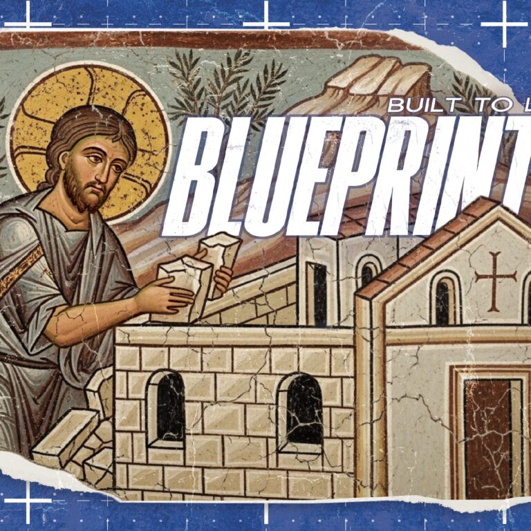 Blueprints: A Life Built On the Rock